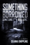  DeAnna Knippling - Something Borrowed, Something Blue.