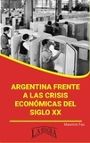  MAURICIO ENRIQUE FAU - Argentina Frente a las Crisis Económicas del Siglo XX - RESÚMENES UNIVERSITARIOS.