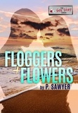  P. Sawyer - Floggers &amp; Flowers - Outer Banks Novella.