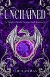  Leigh Roman et  C.L. Roman - Unchained - Tangled Souls, #1.