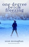  Sean Monaghan - One Degree Below Freezing.