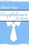  Cynthia Lee - Show Your Confidence at Work.