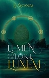  EJ Wozniak - Lumen and the Lost Luxem - Lumen, #2.