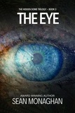  Sean Monaghan - The Eye - The Hidden Dome, #3.