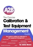  Adrian Brown - The Concise Calibration &amp; Test Equipment Management Guide - The Concise Collection, #1.