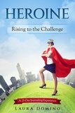  Laura Domino - Heroine: Rising to the Challenge.
