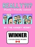  The Hangry Hermit - Really?!? (Family-Friendly Comics).