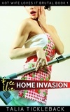  Talia Tickleback - Free Use Home Invasion - Hot Wife Loves It Brutal, #1.