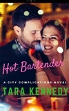  Tara Kennedy - Hot Bartender - City Complications Series, #3.