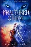  A.R. Vagnetti - Fractured Storm - Storm Series, #4.