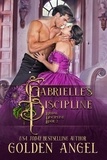  Golden Angel - Gabrielle's Discipline - Bridal Discipline Series, #2.