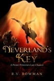  R.V. Bowman - Neverland's Key: A Pirate Princess's Last Chance - The Pirate Princess Chronicles, #3.