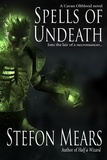  Stefon Mears - Spells of Undeath - Cavan Oltblood Series, #3.
