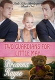  Breanna Hayse - Two Guardians For Little May.