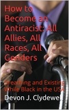  Jean Baptiste Laferriere - How to Become an Antiracist: All Allies, All Races, All Genders - Business EdPublisher, #2.