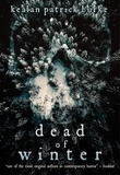 Kealan Patrick Burke - Dead of Winter - Dead Seasons, #2.