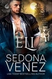  Sedona Venez - Eli - Wolf Elite Shifters, #2.