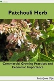  Roby Jose Ciju - Patchouli Herb: Commercial Growing Practices and Economic Importance.