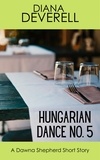  Diana Deverell - Hungarian Dance No. 5: A Dawna Shepherd Short Story - FBI Special Agent Dawna Shepherd Mysteries, #16.