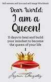  Jazmin Gonzalez - Dear World: I am a Queen! - Self-esteem, self-love and self-image.