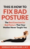  Morgan Sutherland - This is How To Fix Bad Posture.