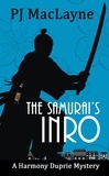  P. J. MacLayne - The Samurai's Inro - The Harmony Duprie Mysteries, #5.