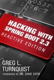  Greg Turnquist - Hacking with Spring Boot 2.3: Reactive Edition.