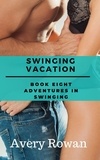  Avery Rowan - Swinging Vacation - Adventures in Swinging, #8.