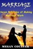  Megan Coulter - Marriage: Seven Principles of Making Marriage Work.