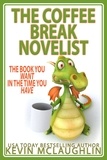 Kevin McLaughin - The Coffee Break Novelist - Professional Novelist, #1.