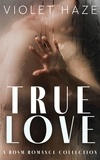  Violet Haze - True Love: A BDSM Romance Collection.