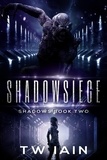  TW Iain - Shadowsiege (Shadows Book Two) - Shadows, #2.