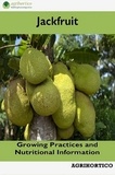  Agrihortico CPL - Jackfruit: Growing Practices and Nutritional Information.
