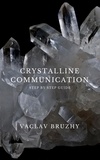 Vaclav Bruzhy - Crystalline Communication.