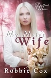  Robbie Cox - My Mate's Wife - Destined Mates, #5.