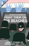  Tom Black et  Ryan Fleming - Fight Them on the Beaches.