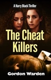  Gordon Warden - The Cheat Killers - Harry Black Thrillers, #1.