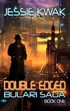  Jessie Kwak - Double Edged - The Bulari Saga, #1.