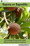  Agrihortico CPL - Sapota or Sapodilla: Growing Practices and Nutritional Information.