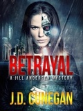  J.D. Cunegan - Betrayal - Jill Andersen, #5.