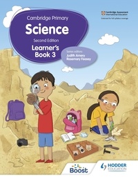 Andrea Mapplebeck et Deborah Herridge - Cambridge Primary Science Learner's Book 3 Second Edition.
