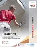 Michael Gashe et Kevin Byrne - The City &amp; Guilds Textbook: Plastering for Levels 1 and 2.