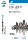 David Horner et Steve Stoddard - My Revision Notes: AQA A Level Economics Third Edition.