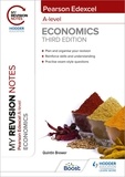 Quintin Brewer - My Revision Notes: Edexcel A Level Economics Third Edition.