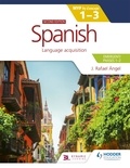 J. Rafael Angel - Spanish for the IB MYP 1-3 (Emergent/Phases 1-2): MYP by Concept Second edition - By Concept.