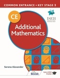 Serena Alexander - Common Entrance 13+ Additional Mathematics for ISEB CE and KS3.