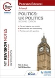 Neil McNaughton et Nick de Souza - My Revision Notes: Pearson Edexcel A Level UK Politics: Second Edition.