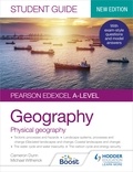 Cameron Dunn - Pearson Edexcel A-level Geography Student Guide 1: Physical Geography.
