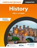Rob Quinn et R. Paul Evans - Curriculum for Wales: History for 11–14 years.