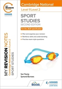 Sue Young et Symond Burrows - My Revision Notes: Level 1/Level 2 Cambridge National in Sport Studies: Second Edition.